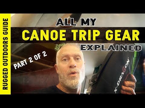 All My Canoe Trip Gear in Detail - Part 2 of 2