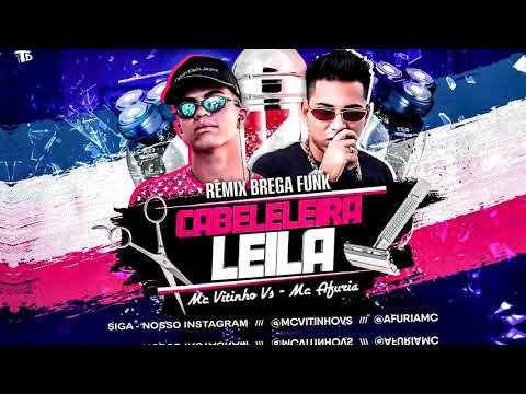 PASSINHO DA CABELELEIRA LEILA - MC VITINHO VS E MC AFURIA - REMIX BREGA FUNK