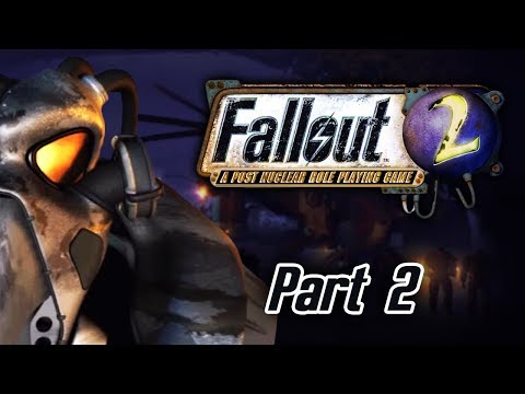 Fallout 2 - Part 2 - A Cruel, Inhospitable Place