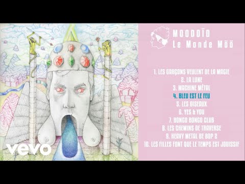 Moodoïd - Bleu est le feu (Audio)