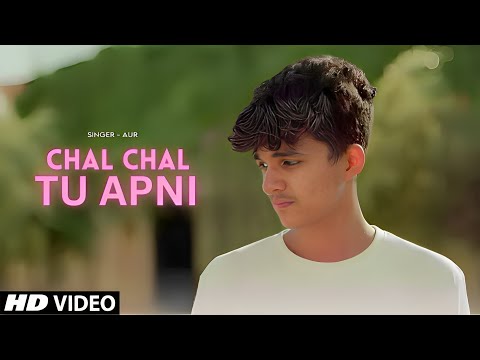Chal Chal Tu Apni Mai Tujhe Pehchan Lunga (Official Video) Tu Hai Kahan | Chaal Chal | New Song