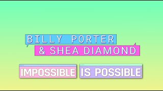 Billy Porter & Shea Diamond – Impossible Is Possible (from Anything’s Possible) Official Lyric Video