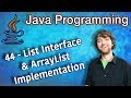 Java Programming Tutorial 44 - List Interface and ArrayList Implementation