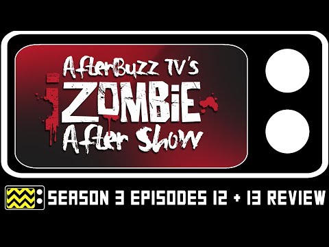 iZombie Season 3 Episodes 12 & 13 Review & After Show | AfterBuzz TV
