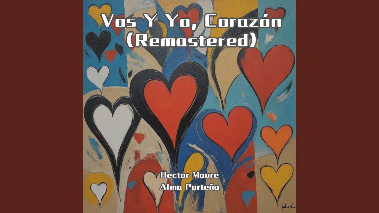 Vos Y Yo, Corazón