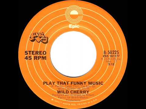 1976 HITS ARCHIVE: Play That Funky Music - Wild Cherry (a #1 record--stereo 45)
