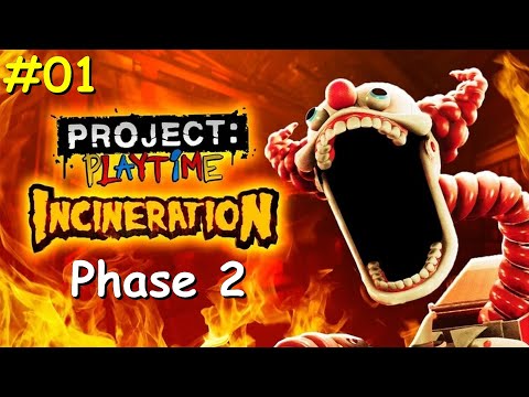 Project Playtime Phase 2: Incineration # 01 New tutorial + Gameplay