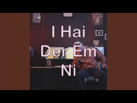 I Hai Der Em Ni