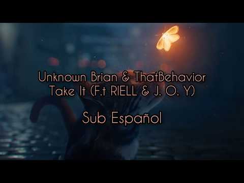 Unknown Brian y thatbehavior - Take It (RIELL Y J.O.Y ) ESPAÑOL