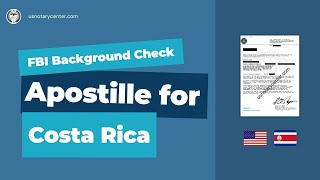 FBI Background Check Apostille for Costa Rica | American Notary Service Center | usnotarycenter.com