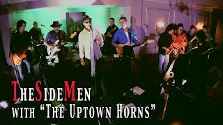TheSideMen "Feelin' Alright" with The Uptown Horns & Anton Fig