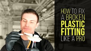 How Pros Fix Broken Plastic Fittings I Best Fix on YouTube I Stronger Than Factory
