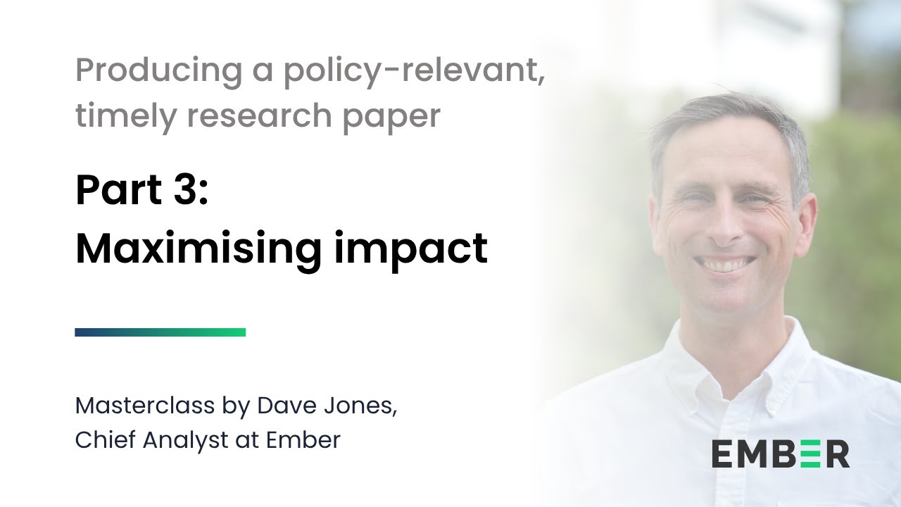 Masterclass on producing a policy-relevant, timely research paper - Part 3: Maximising impact