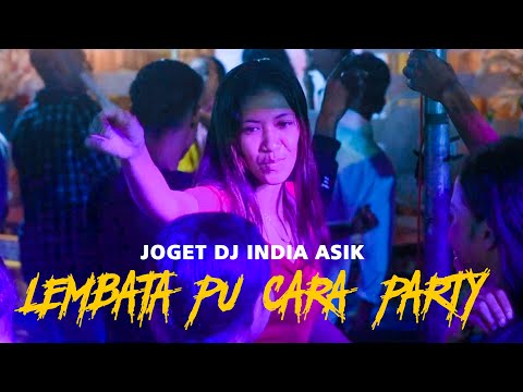LEMBATA PU CARA PARTY - ASIK JOGET DJ INDIA