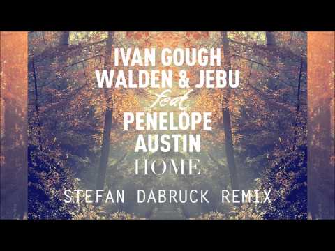 Ivan Gough, Walden & Jebu feat. Penelope Austin - Home (Stefan Dabruck Remix)