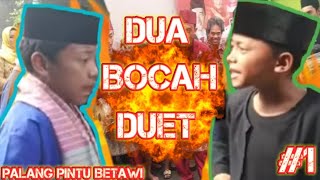 Download lagu Nih bocah kocak abis!! Palang pintu betawi mp3