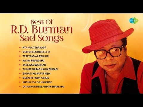 R.D. Burman Sad Songs | Kya Hua Tera Vada | Meri Bheegi Bheegi Si | Teri Yaad Aa Rahi Hai