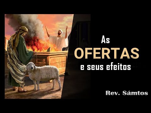 OS EFEITOS DA OFERTA : (CULTO DE QUARTA-FEIRA PELA MANHÃ) PR. ERON.