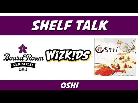 Shelf Talk | Oshi | How to play and a review of the two player game Oshi
