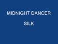 SILK - MIDNIGHT DANCER 