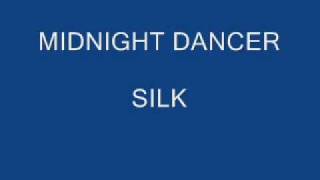 SILK - MIDNIGHT DANCER