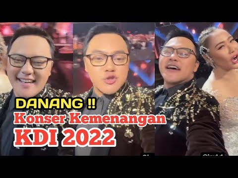 Danang‼️ Konser Kemenangan KDI 2022‼️