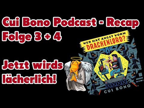 Cui Bono Podcast Folge 3 + 4 Recap - Jetzt wird es lächerlich
