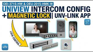 OEI-371S-HW | OEU-201S-HMK-W | Uniview Intercom Configuration + Magnetic Lock + UNV-Link App