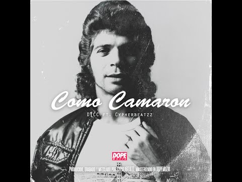 DICC - Como Camaron ft Cypherbeatzz (prod by Cypherbeatzz)