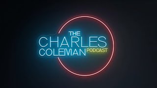 CHARLES COLEMAN PODCAST TRAILER 2024
