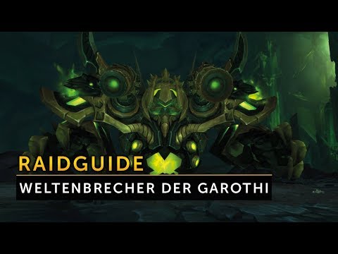 Weltenbrecher der Garothi  Raid Guide Deutsch (Normal/Heroic) - Antorus | Vanion.eu
