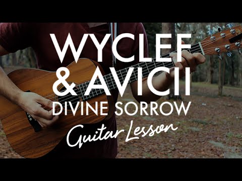 Wyclef Jean & Avicii - Divine Sorrow (Guitar Tutorial/Lesson)