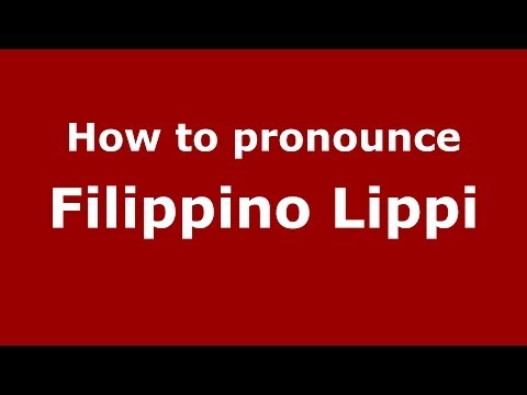 How to pronounce Filippino Lippi (Italian/Italy) - PronounceNames.com