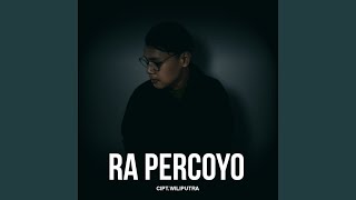 Download lagu Ra Percoyo mp3 Download lagu Ra Percoyo mp3