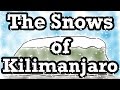 The Snows of Kilimanjaro by Ernest Hemingway (Summary) - Minute Book Report
