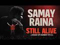 Samay Raina - STILL ALIVE (Full Special) DEFAULT Thumbnail