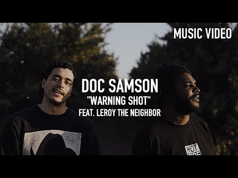Doc Samson - Warning Shot ( Feat. Leroy The Neighbor ) [ Music Video ]