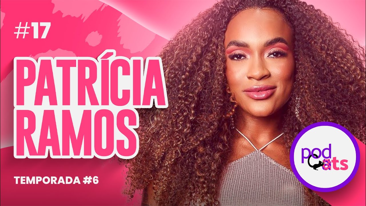 PATRÍCIA RAMOS | PODCATS 6ª TEMP #17