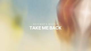 Download lagu Maxomar - WAKEUP - Take Me Back mp3 Download lagu Maxomar - WAKEUP - Take Me Back mp3