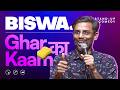 Biswa Kalyan Rath Ghar Ke Kaam Stand Up Comedy