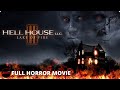 Horror Film | HELL HOUSE III: LAKE OF FIRE - FULL MOVIE | Found Footage Collection