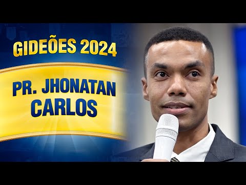 Gideões 2024 - Pr. Jhonatan Carlos