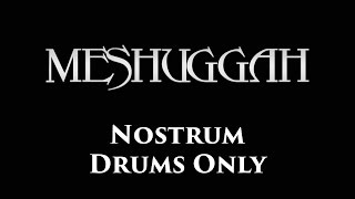 Meshuggah Nostrum DRUMS ONLY