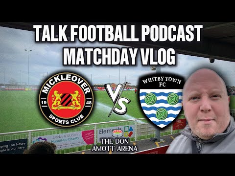 Matchday VLOG #16 | Mickleover FC vs Whitby Town