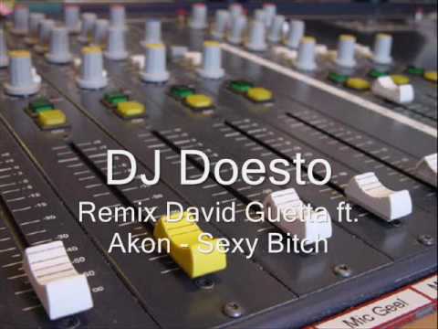 DJ Doesto - Remix David Guetta ft Akon (Sexy Bitch)