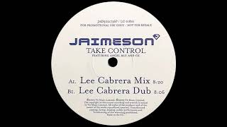 Jaimeson feat. Angel Blu &amp; CK - Take Control (Lee Cabrera Dub)