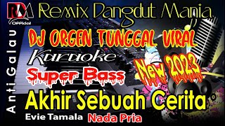 Download lagu Karaoke Dj Remix Dangdut Orgen Tunggal Full Bass || Akhir Sebuah Cerita - Evie Tamala Cover By RDM mp3