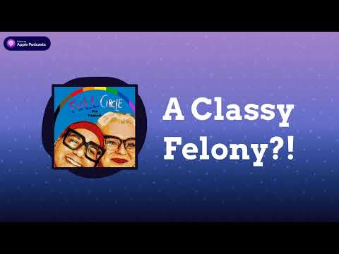 Full Circle (the Podcast) with Charles Tyson, Jr. & Martha Madrigal - A Classy Felony?!