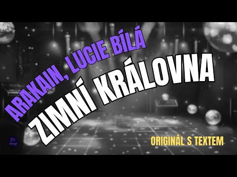 ???? Arakain, Lucie Bílá  – Zimní královna | Originál s textem ????