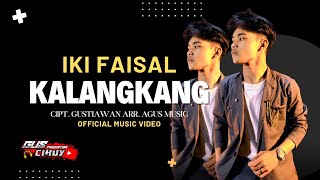 Download lagu KALANGKANG - IKI FAISAL ( MUSIC & VIDEO) mp3